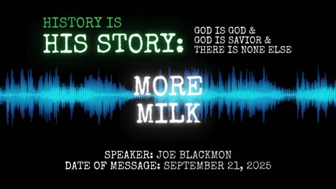 Joe Blackmon - History is His Story: More Milk