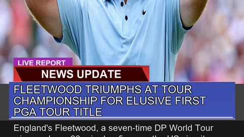 Fleetwood Triumphs at Tour Championship for Elusiv