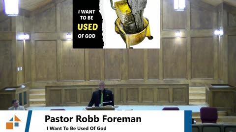 Pastor Robb Foreman // I Want To Be Used Of God // 5/28/25