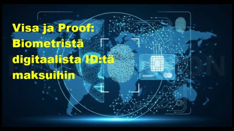 Visa ja Proof - biometristä digitaalista IDtä maksuihin