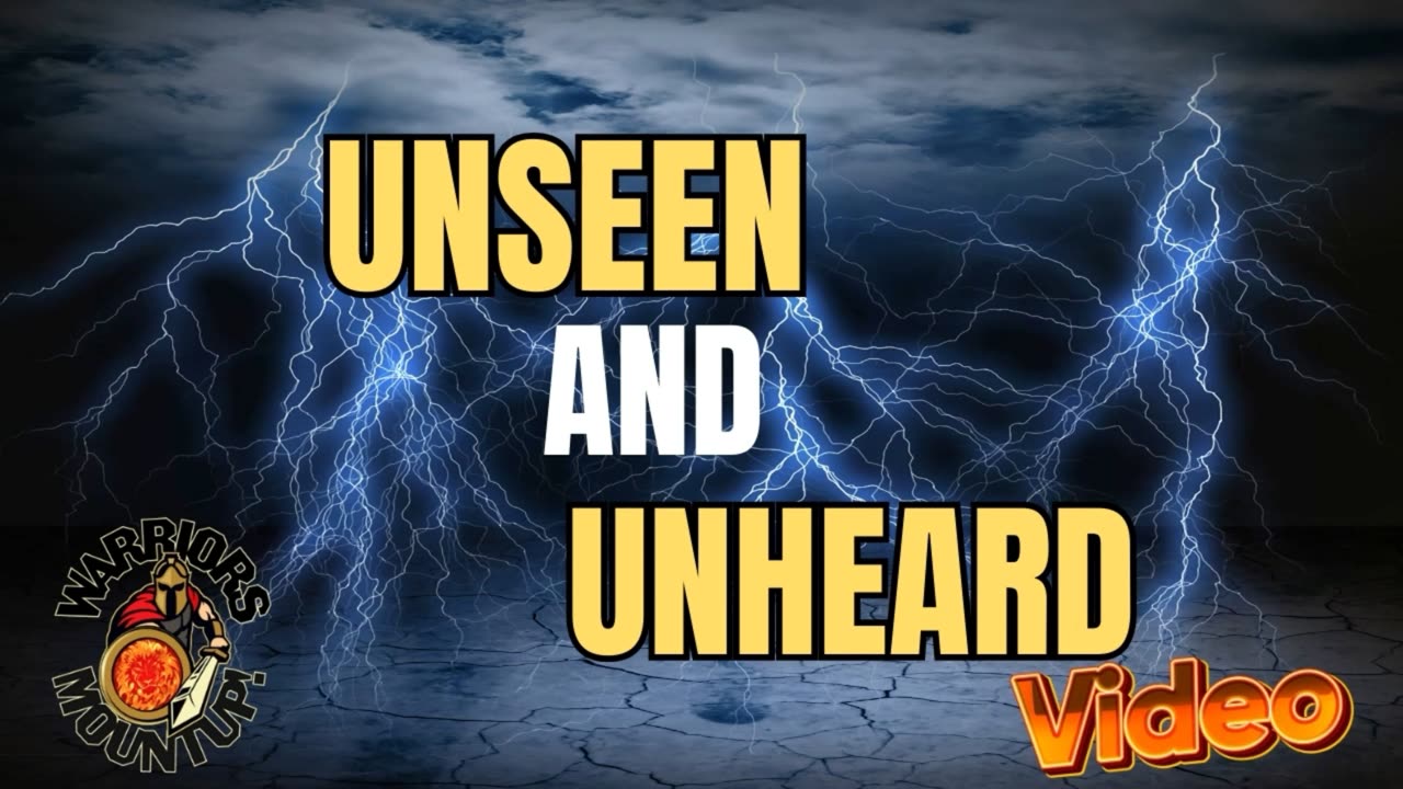 Unseen and Unheard