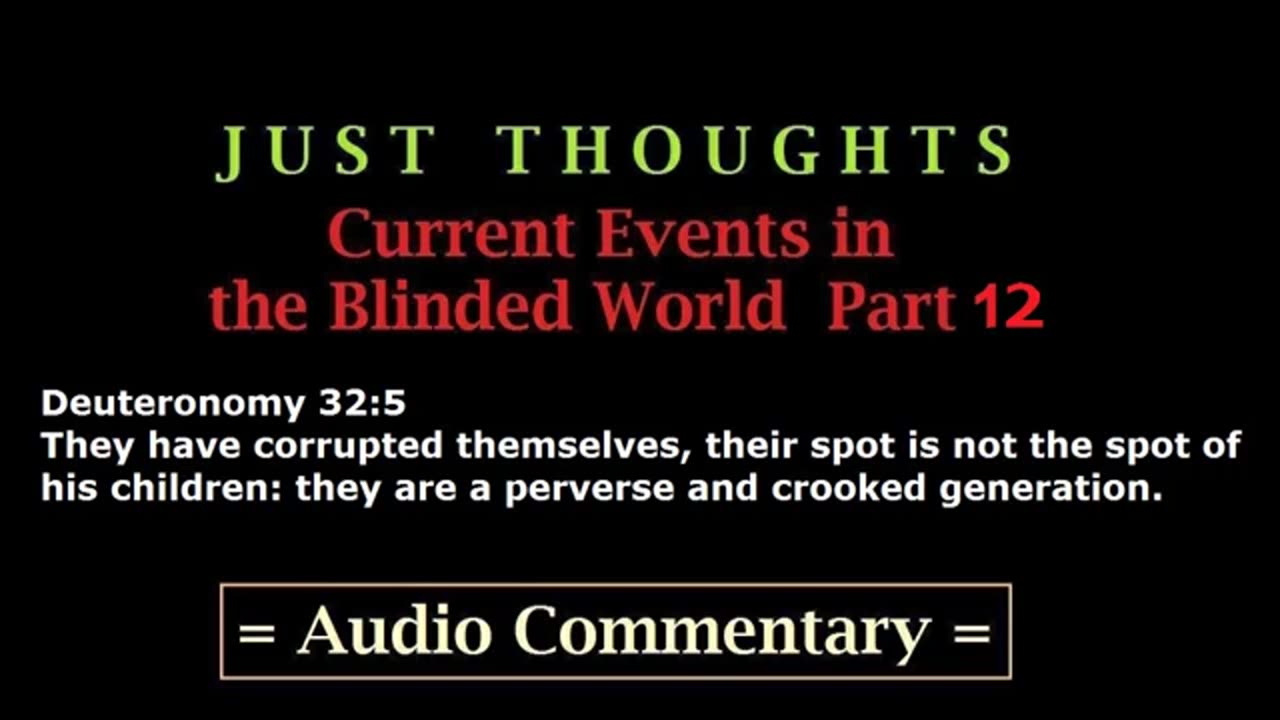 Just Thoughts - Current Events in the Blinded World Part 12 (2014) Retro