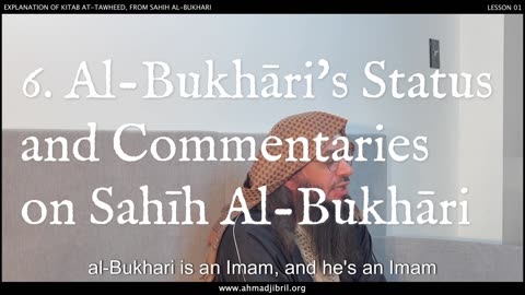 6. Al-Bukhāri's Status and Commentaries on Sahīh Al-Bukhāri | Shaykh Ahmad Musa Jibril (حفظه الله)