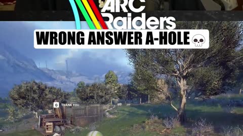 Wrong answer a-hole💀 ARC Raiders
