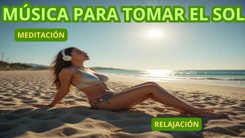 Relaxing music for sunbathing