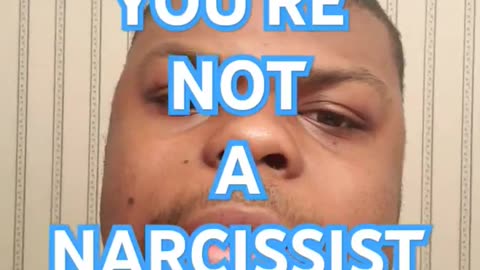 how to know you're not a narcissist