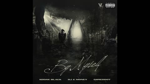 Kodak Black, Dj E Money, G6reddot - By Myself (SLOWED + REVERB)