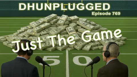 DHUnplugged #769 – Just The Game