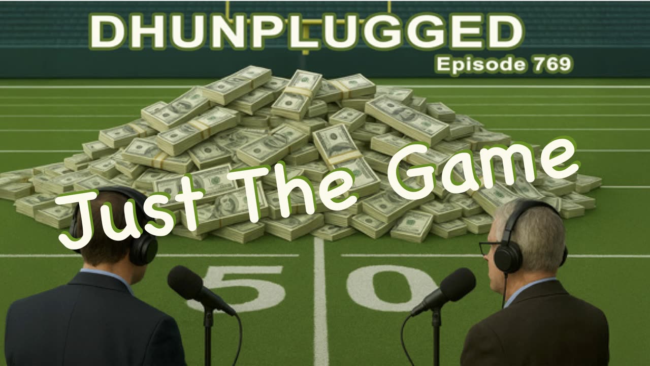 DHUnplugged #769 – Just The Game