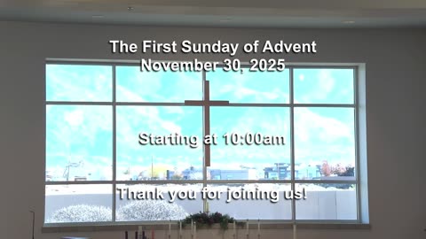 The First Sunday of Advent - November 30, 2025