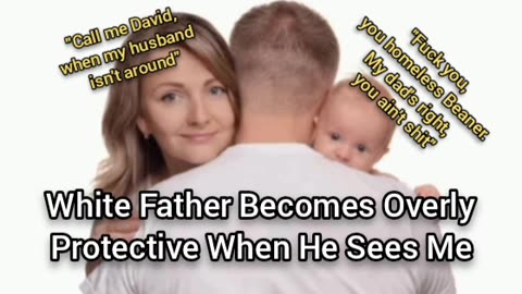 White Father Gets Overprotective When I Come Around