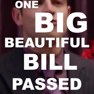 The Big Beautiful Bill Has Passed - Celebrate!