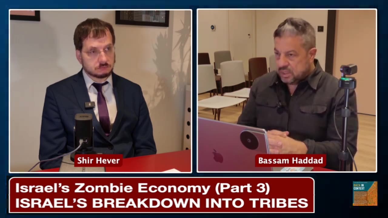 Israel's Zombie Economy Part 3: Israel's Breakdown Into Tribes - Bassam Haddad Interviews Shir Hever