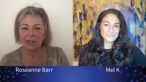 MEL K & ROSEANNE BARR ON THE CULTURE WARS & HOW LOVE & GOD WINS_part1