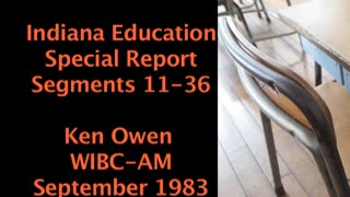 December 1983 - Segments 11-36 of Ken Owen WIBC Series on Education