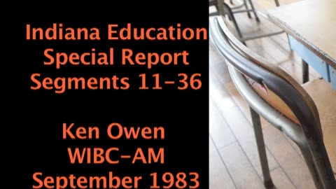 December 1983 - Segments 11-36 of Ken Owen WIBC Series on Education