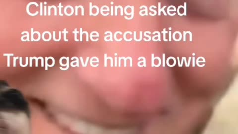BILL CLINTON BEING ASKED ABOUT THE ACCUSATION TRUMP GAVE HIM A BLOWIE