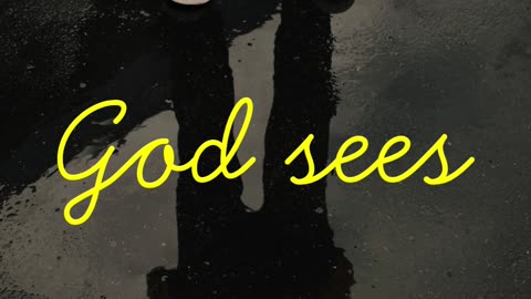 God sees