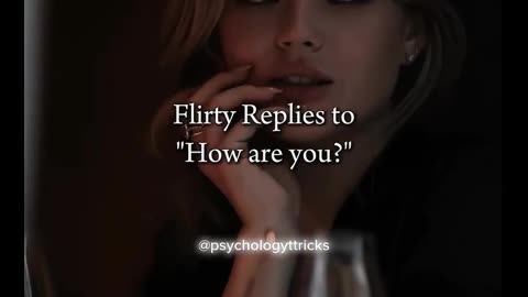 Flirty replies to "How are You"