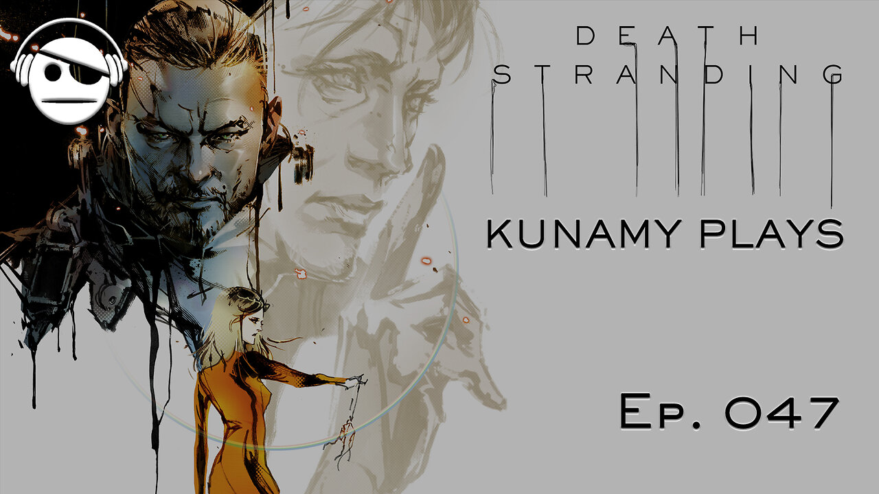 Death Stranding DC Journey | Ep 047 | Kunamy Master Plays