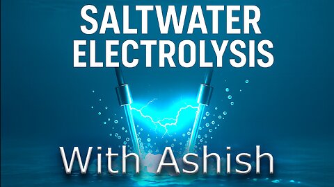 Salt Water Electrolysis with Ashish