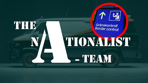 The Nationalist A-Team - BANNED from Europe