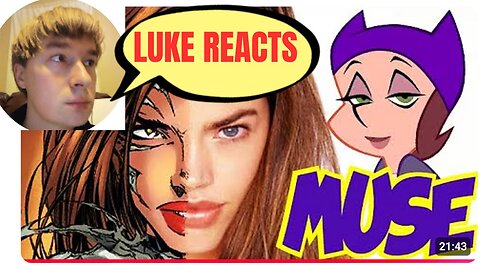 LUKE REACTS! (Anyalized Examines Comic Book Muses & My Muse Revealed)
