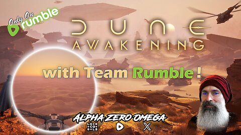 Dune Awakening: 🏜 Taking a chance in the Deep Desert 🏜 | 🚨Rumble Studio Direct RTMP🚨