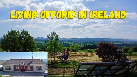How we Live OffGrid in Ireland