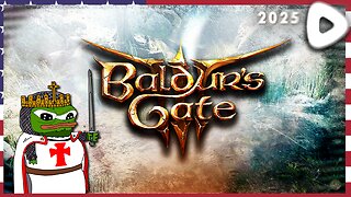 🟢 04-17-25 ||||| Solo Journey Begin ||||| Baldur's Gate 3 (2023)