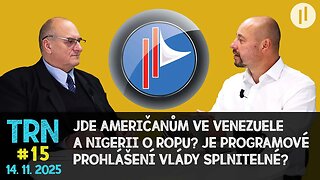 TRN #15 - O co přesně jde USA ve Venezuele a Nigerii? Co je vláda ze svého programu schopná splnit?