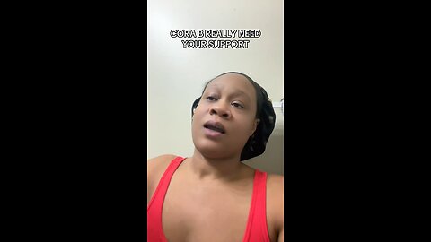 CORA B CALLS ON THE SUPPORT FROM HER SUPPORTERS