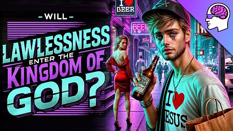 Will Lawlessness Enter the Kingdom of God? | Lukewarm Christians