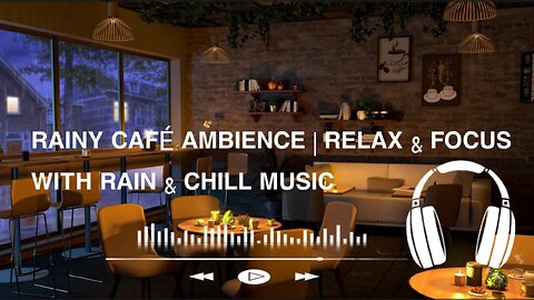 Rainy Café Ambience ☕ | Relaxing Music + Rain Sounds for Studying, Sleeping, or Chilling #relaxing