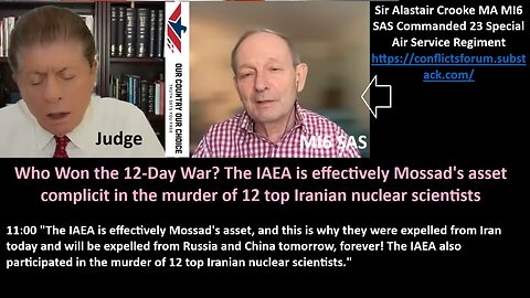 Alastair Crooke: Who Won the 12-Day War? The IAEA is effectively Mossad's asset complicit in the murder of 12 top Iranian nuclear scientists.