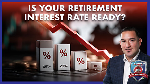SCRIPTURES AND WALLSTREET - IS YOUR RETIREMENT INTEREST RATE READY