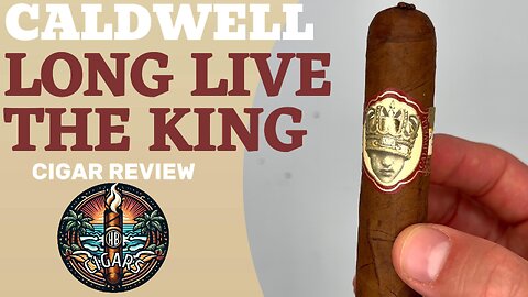 My Worst Rated Cigar | Caldwell Long Live the King Cigar Review