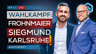 🟥 WAHLKAMPF: Ulrich SIEGMUND & Markus FROHNMAIER rocken KARLSRUHE! | #WATCHPARTY