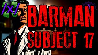 Barman Leaks Government Experiment | 4chan /x/ Paranormal and Conspiracy Greentext Stories Thread