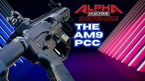 The new AM9 PCC by Alpha Machine Defense