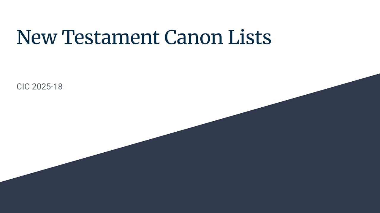 New Testament Canon Lists - CIC 2025-18