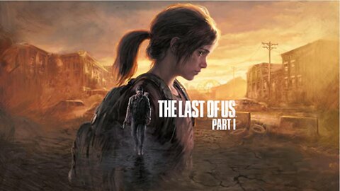 The Last of Us Part 1 Gameplay Movie
