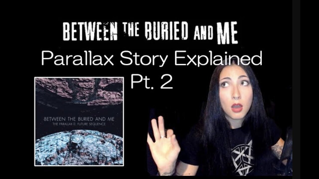 Between the Buried and Me | Parallax II: Future Sequence | Story Explained