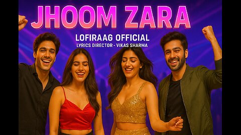 Jhoom Zara ✨ Full Power Party Track! | Masti, Dosti aur Unlimited Dance Moves | LofiRaag Official