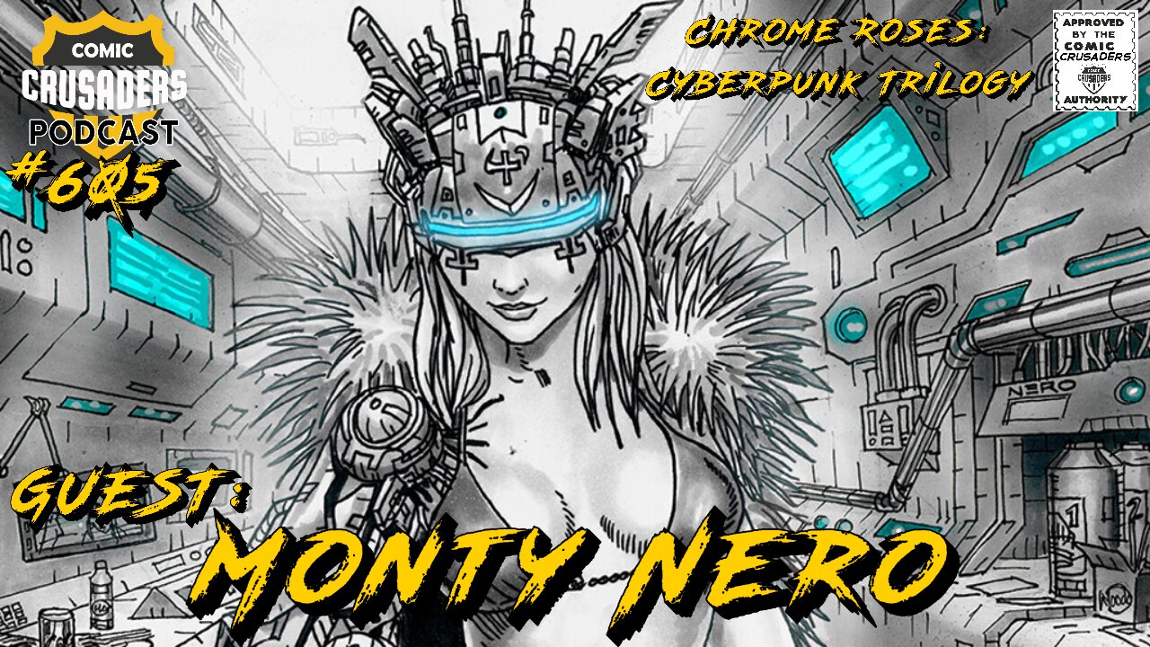 Comic Crusaders Podcast #605 - Monty Nero
