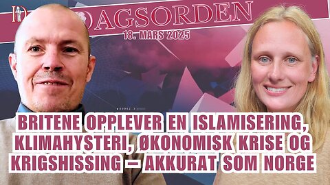 Britene opplever en islamisering, klimahysteri, økonomisk krise og krigshissing – akkurat som Norge