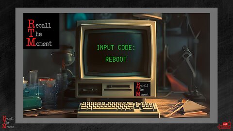 Input code: REBOOT by Recall The Moment