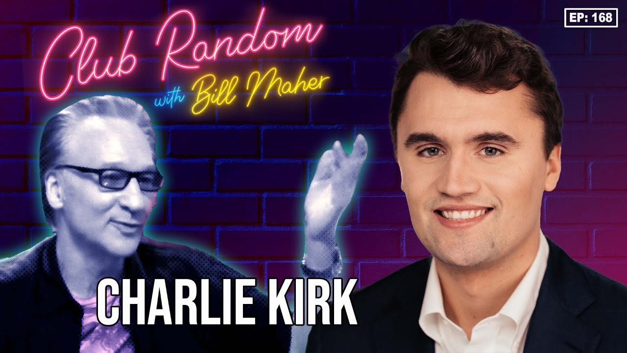 Bill Maher, Charlie Kirk | Club Random