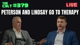 The Cult #379: Jordan Peterson and James Lindsay Go To Therapy With Each Other To Cope