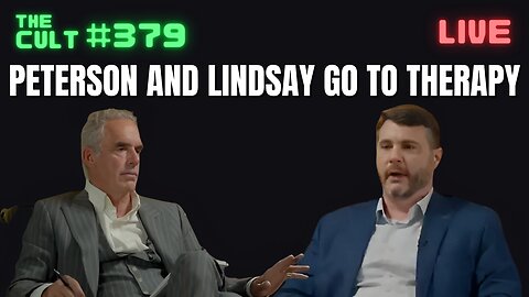 The Cult #379: Jordan Peterson and James Lindsay Go To Therapy With Each Other To Cope